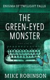 The Green-Eyed Monster (Enigma of Twilight Falls, #1) (eBook, ePUB)