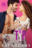 Just the Tip (DTF (Dirty. Tough. Female.), #4) (eBook, ePUB) Just the Tip (DTF (Dirty. Tough. Female.), #4) (eBook, ePUB)