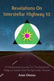 Revelations On Interstellar Highway 10 (eBook, ePUB)