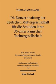 Die Konzernhaftung der deutschen Muttergesellschaft für die Schulden ihrer U.S.-amerikanischen Tochtergesellschaft (eBook, PDF) - Wazlawik, Thomas