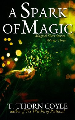Cover A Spark of Magic (Magical Short Stories, #3) (eBook, ePUB)