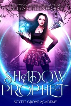 Shadow Prophet (Scythe Grove Academy, #2) (eBook, ePUB) - Greenwood, Laura