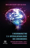 O Neuromarketing e a Hipervulnerabilidade dos Consumidores (eBook, ePUB)
