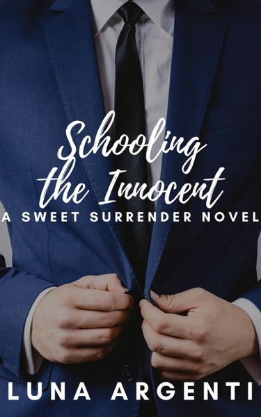 Schooling the Innocent (A Sweet Surrender Series) (eBook, ePUB)