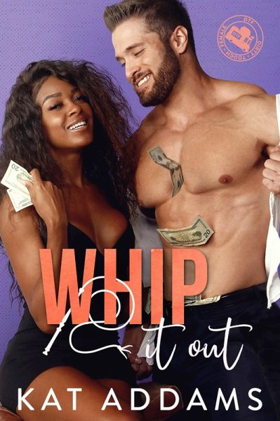 Whip It Out (DTF (Dirty. Tough. Female.), #3) (eBook, ePUB)