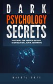 Dark Psychology Secrets: Defenses Against Covert Manipulation, Mind Control, NLP, Emotional Influence, Deception, and Brainwashing (eBook, ePUB) Dark Psychology Secrets: Defenses Against Covert Manipulation, Mind Control, NLP, Emotional Influence, Deception, and Brainwashing (eBook, ePUB)