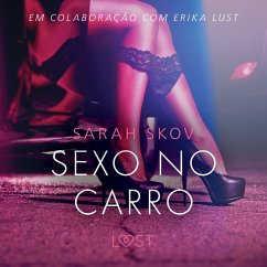 Sexo no carro - Um conto erótico (MP3-Download) - Skov, Sarah