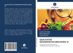 QUALITATIVE GESUNDHEITSFORSCHUNG IV - Grifaldo, Castro;Garnica, Flores;Patiño, Casas