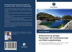 Untersuchung einiger Parameter der Fortpflanzungs- und Nahrungsökologie - Migabo, Honoré