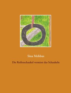 Die Reifenschaukel vermisst das Schaukeln - Mehbus, Sina