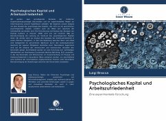 Psychologisches Kapital und Arbeitszufriedenheit - Brocca, Luigi