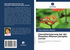 Charakterisierung bei der Ölsaaten-Pflanze Jatropha curcas - Bhuyar, Arjun Rajendra
