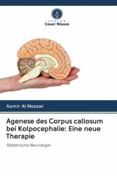 Agenese des Corpus callosum bei Kolpocephalie: Eine neue Therapie - Al Mosawi, Aamir