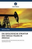 DIE GEOLOGISCHE STRUKTUR DES TAKULA-FELDES IN ANGOLA