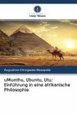 uMunthu, Ubuntu, Utu: Einführung in eine afrikanische Philosophie