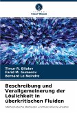 Beschreibung und Verallgemeinerung der Löslichkeit in überkritischen Fluiden