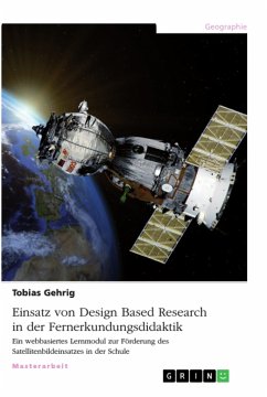 Einsatz von Design Based Research in der Fernerkundungsdidaktik - Gehrig, Tobias
