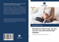 Bioethische Dilemmata, die sich aus IVF und Leihmutterschaft ergeben - Trevizo, Ana Violeta