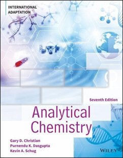 Analytical Chemistry, International Adaptation - Christian, Gary D. (University of Washington); Dasgupta, Purnendu K. (The University of Texas Arlington); Schug, Kevin A. (The University of Texas Arlington)