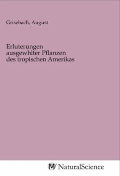 Erluterungen ausgewhlter Pflanzen des tropischen Amerikas