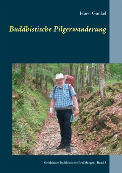 Buddhistische Pilgerwanderung - Gunkel, Horst