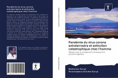 Pandémie du virus corona extraterrestre et extinction catastrophique chez l'homme - Kurup, Ravikumar;Achutha Kurup, Parameswara