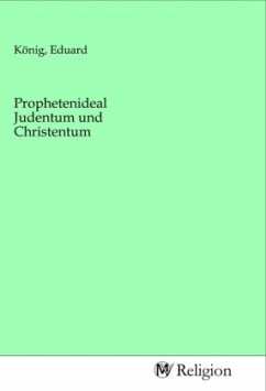 Prophetenideal Judentum und Christentum