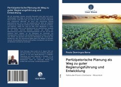 Partizipatorische Planung als Weg zu guter Regierungsführung und Entwicklung - Bene, Paulo Domingos