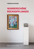 Wunderschöne Rückkopplungen