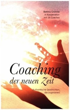 Coaching der neuen Zeit - Koster, Daniela;Be, Max;Ertle, Susanne