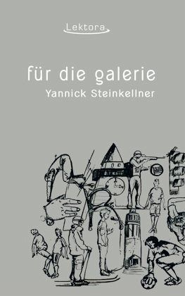 Für die Galerie Für die Galerie