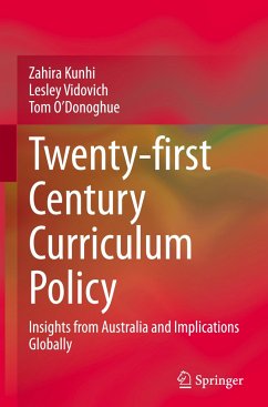 Twenty-first Century Curriculum Policy - Kunhi, Zahira;Vidovich, Lesley;O'Donoghue, Tom