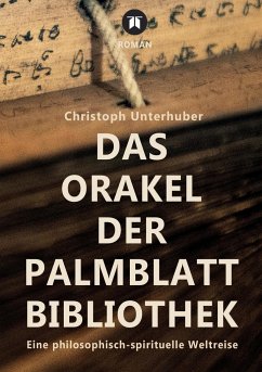 Das Orakel der Palmblatt-Bibliothek - Unterhuber, Christoph