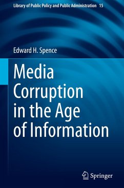 Media Corruption in the Age of Information - Spence, Edward H.