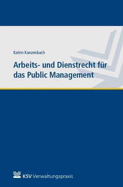 Arbeits- und Dienstrecht für das Public Management - Kanzenbach, Katrin