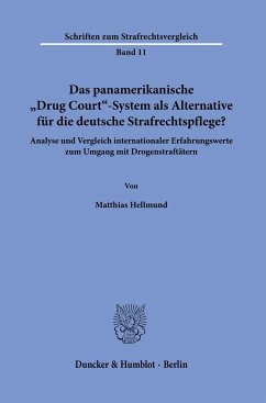 Das panamerikanische »Drug Court«-System als Alternative für die deutsche Strafrechtspflege? - Hellmund, Matthias
