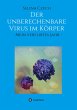 Der unberechenbare Virus im Körper - Bild 1