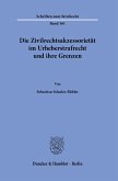 Die Zivilrechtsakzessorietät im Urheberstrafrecht und ihre Grenzen.