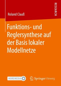 Funktions- und Reglersynthese auf der Basis lokaler Modellnetze - Clauß, Roland