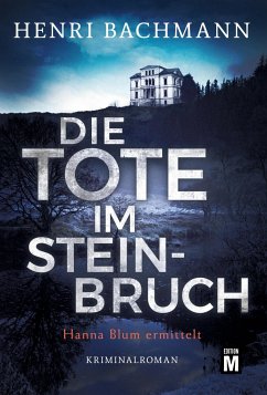 Die Tote im Steinbruch - Bachmann, Henri