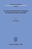 Die unionsrechtskonforme Auslegung des bundesdeutschen Strafrechts.