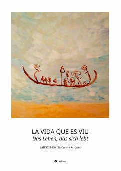 LA VIDA QUE ES VIU - Das Leben, das sich lebt - LaBGC, LaBGC