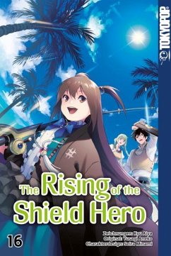 The Rising of the Shield Hero Bd.16 - Aneko, Yusagi;Kyu, Aiya;Minami, Seira