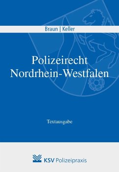 Polizeirecht Nordrhein-Westfalen - Braun, Frank;Keller, Christoph