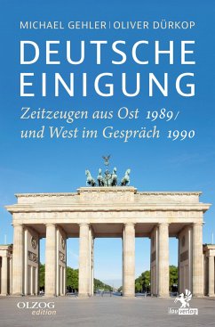 Deutsche Einigung 1989/1990 - Gehler, Michael;Dürkop, Oliver