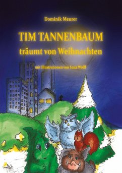 Tim Tannenbaum träumt von Weihnachten - Meurer, Dominik
