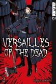 Versailles of the Dead Bd.2