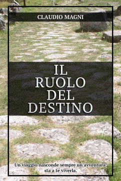 Il Ruolo del Destino (eBook, ePUB) - Magni, Claudio