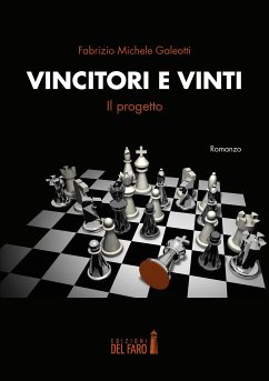 Vincitori e vinti. Il progetto (eBook, ePUB) - Michele Galeotti, Fabrizio