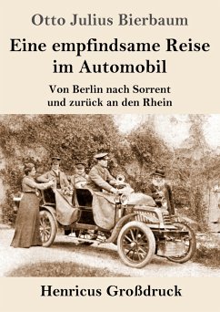 Eine empfindsame Reise im Automobil (Großdruck) - Bierbaum, Otto Julius